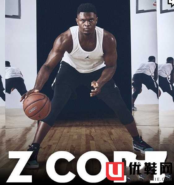 锡安一代篮球鞋谍照 锡安签名鞋AJ Z Code发售信息